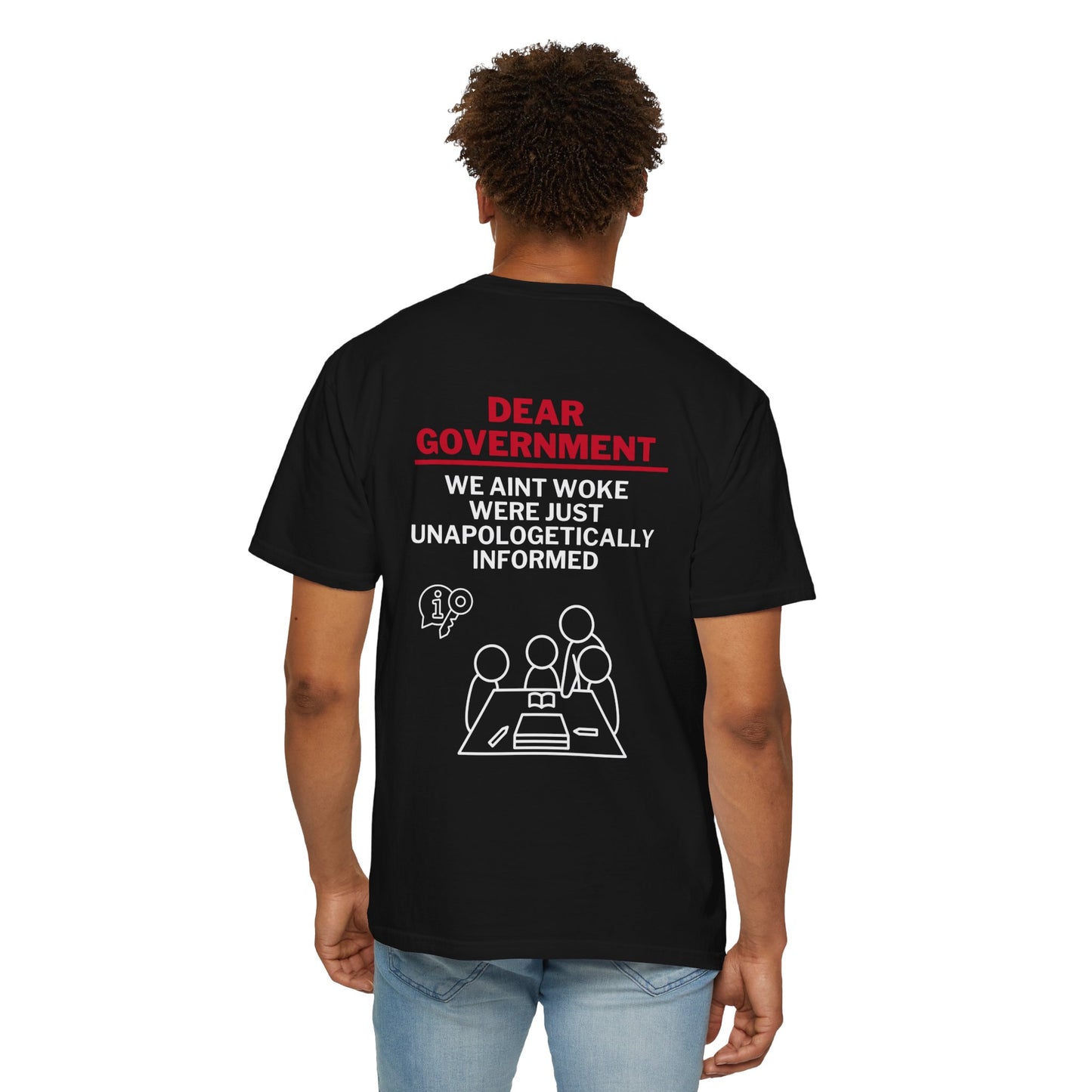 Unisex Garment-Dyed T-Shirt - 'Dear Government' Statement Tee - Bold & Informative Design