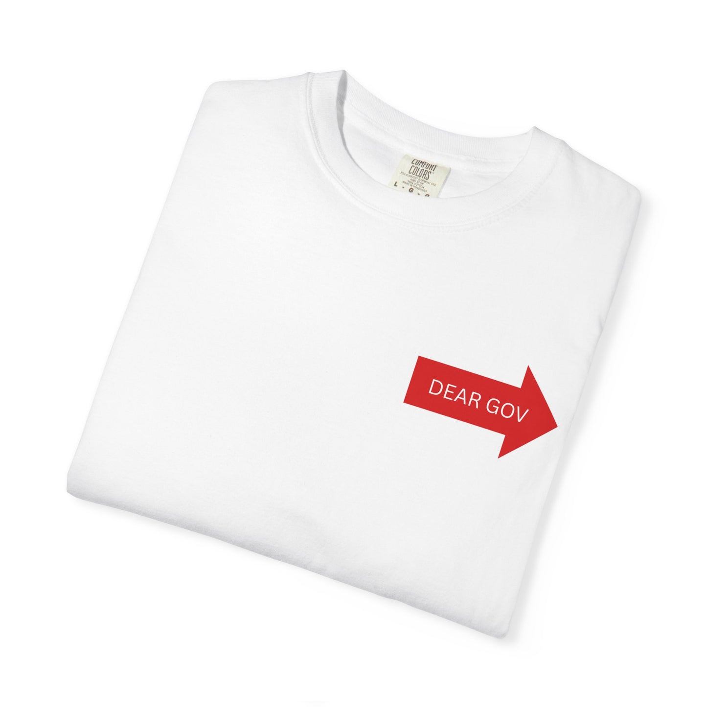 Dea Gov Unisex Garment-Dyed T-Shirt - Dear Gov | Anti-Racism Message | Statement Tee