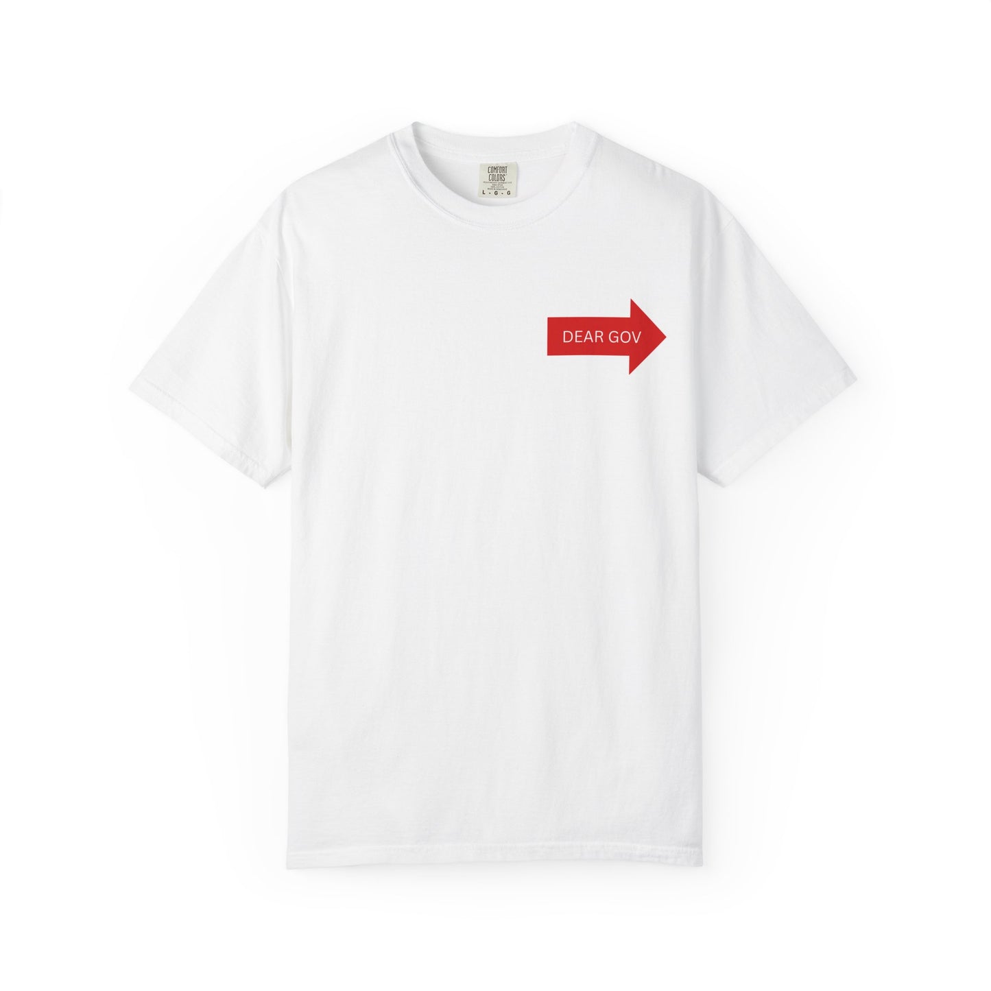 Dea Gov Unisex Garment-Dyed T-Shirt - Dear Gov | Anti-Racism Message | Statement Tee
