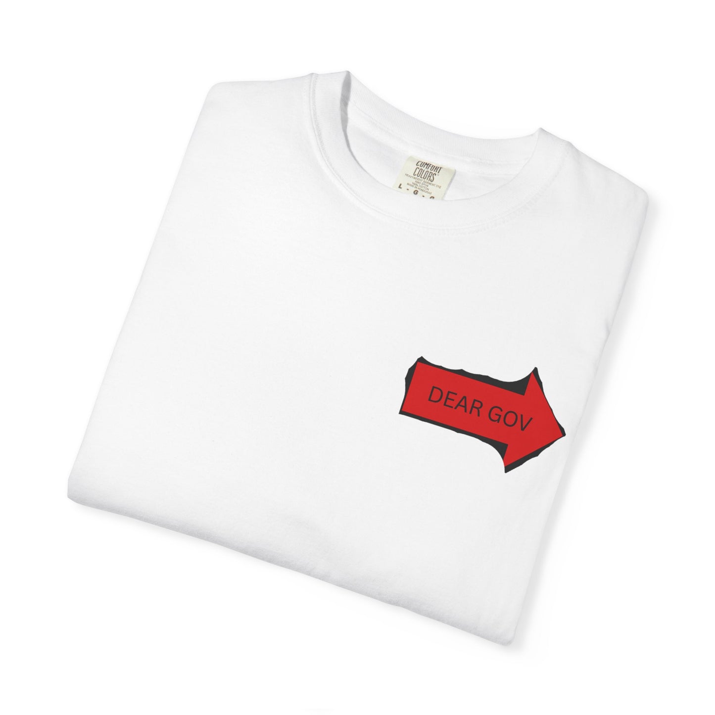 Dear Gov Unisex Garment-Dyed T-Shirt - 'Dear Gov' Political Statement Tee