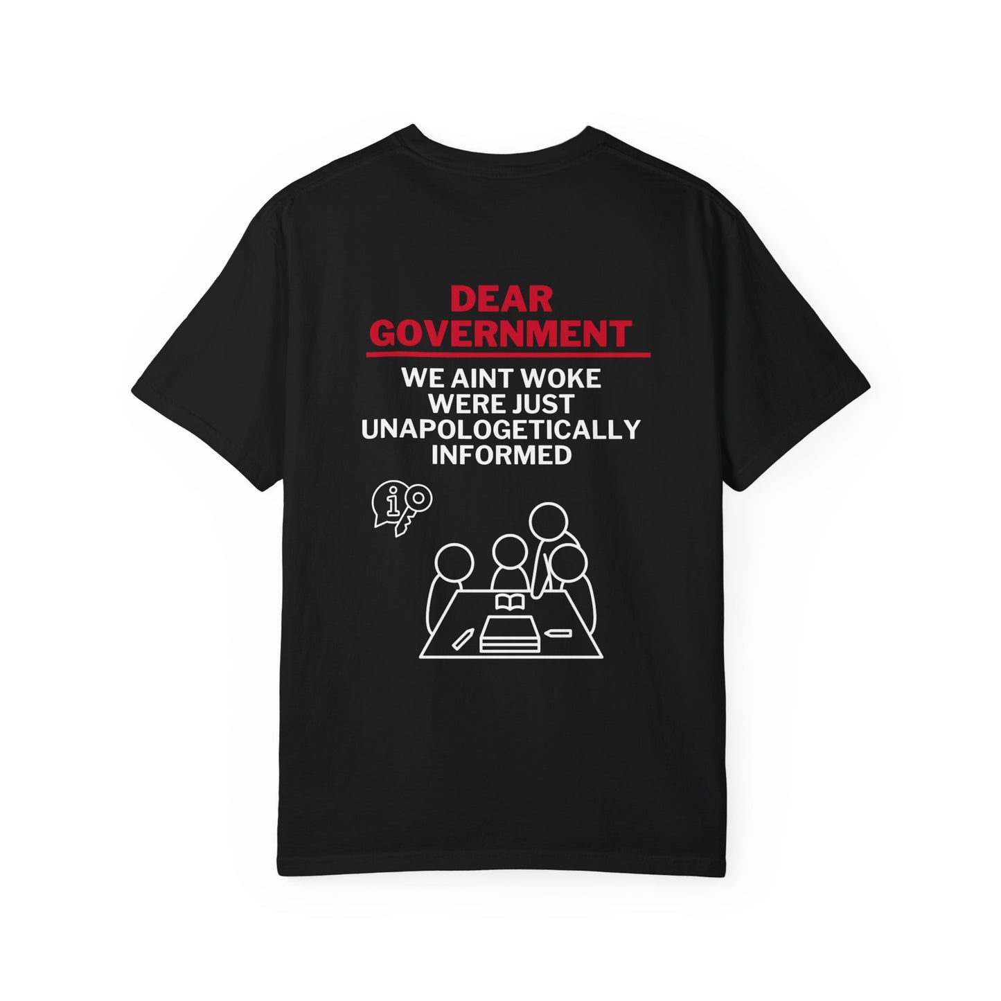 Unisex Garment-Dyed T-Shirt - 'Dear Government' Statement Tee - Bold & Informative Design