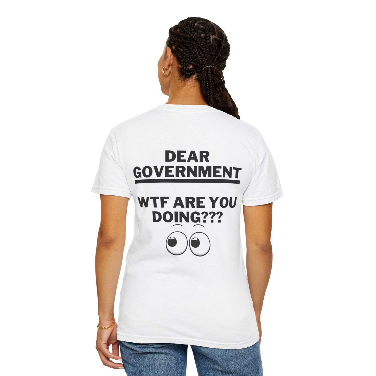Dear Gov Unisex Garment-Dyed T-Shirt - 'Dear Gov' Statement Tee