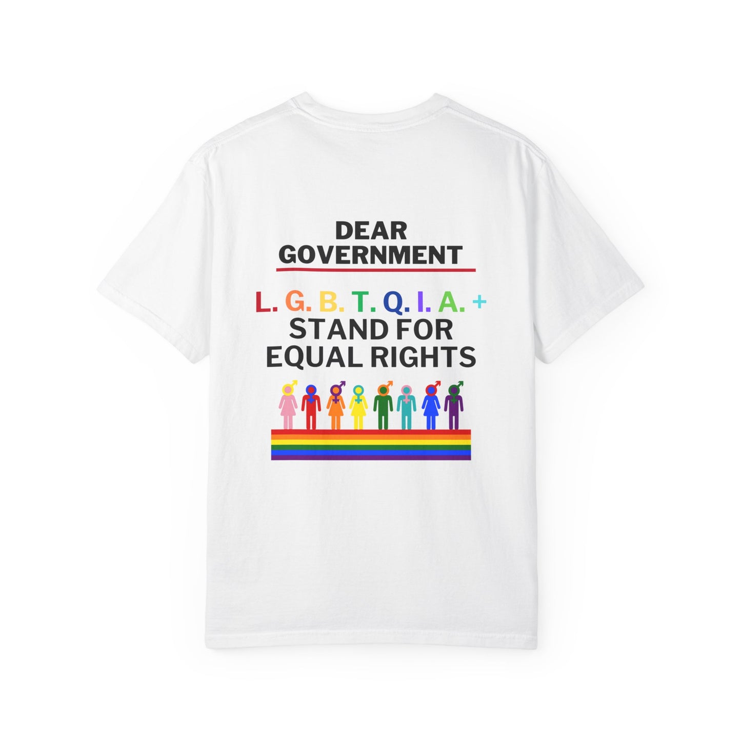Pride Statement T-Shirt, LGBTQ+ Rights Tee, Equal Rights Apparel, Unisex Protest Shirt, Garment-Dyed Advocacy Wear