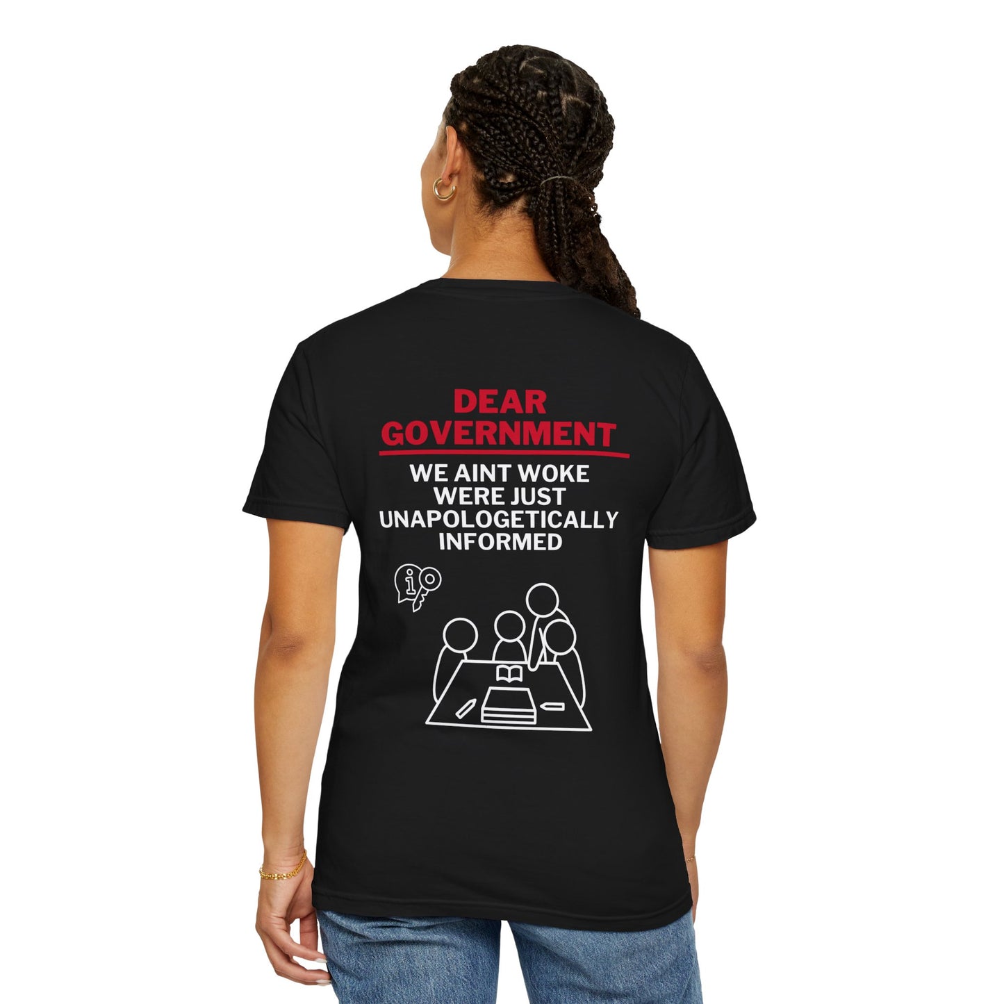 Unisex Garment-Dyed T-Shirt - 'Dear Government' Statement Tee - Bold & Informative Design