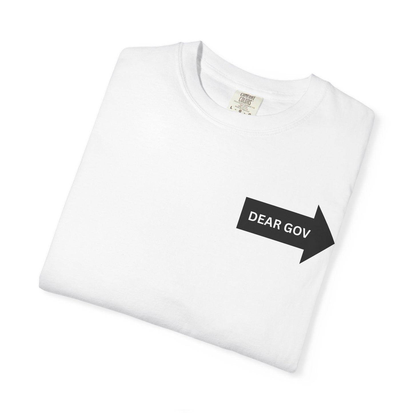 Dear Gov Unisex Garment-Dyed T-Shirt - 'Dear Gov' Statement Tee