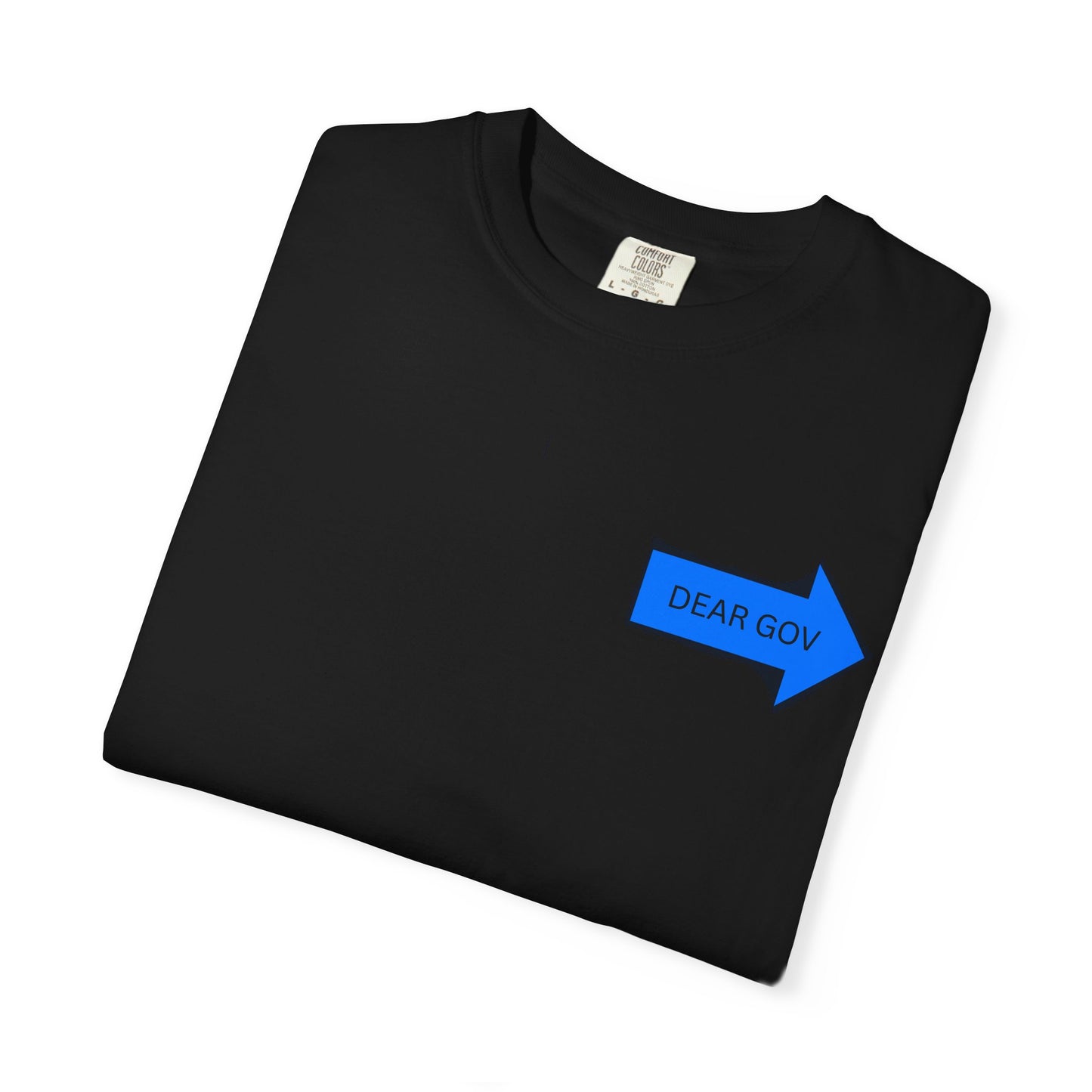 Dear Gov Unisex Garment-Dyed T-Shirt - "Dear Gov" Statement Tee for Activism