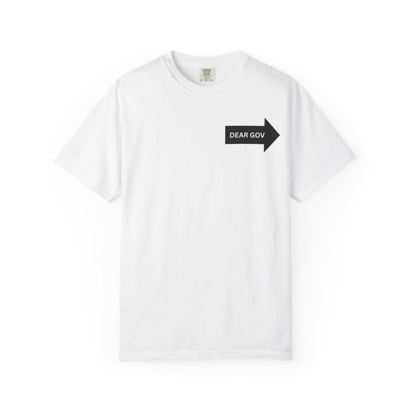 Dear Gov T-Shirt | Unisex Garment-Dyed Tee for Social Justice Awareness