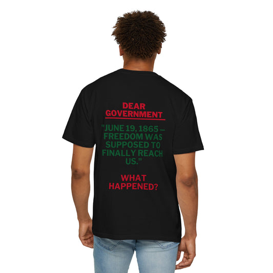 Dear Gov Juneteenth Unisex Garment-Dyed T-shirt