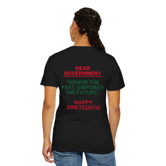 Dear Gov Juneteenth Unisex Garment-Dyed T-shirt