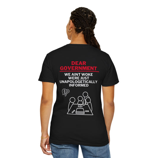Unisex Garment-Dyed T-Shirt - 'Dear Government' Statement Tee - Bold & Informative Design
