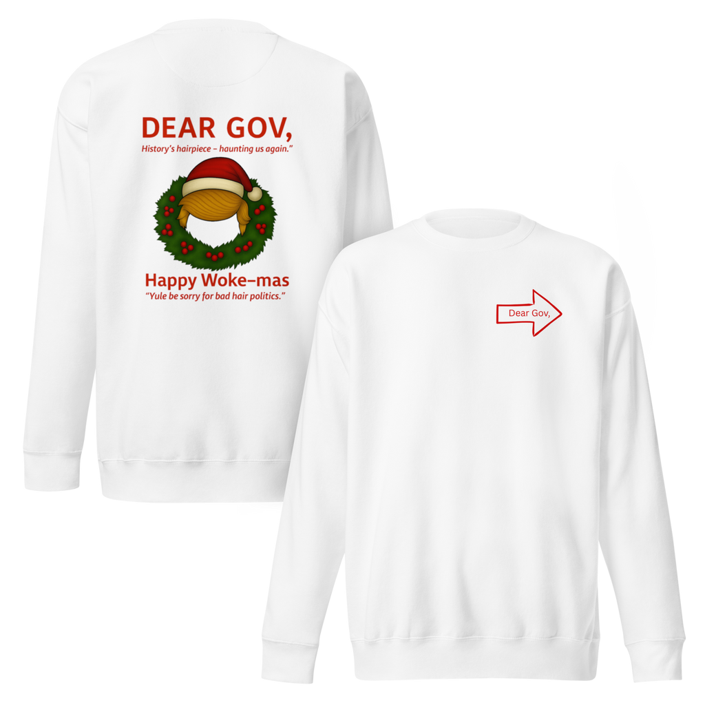 Dear Gov, Unisex Premium Sweatshirt